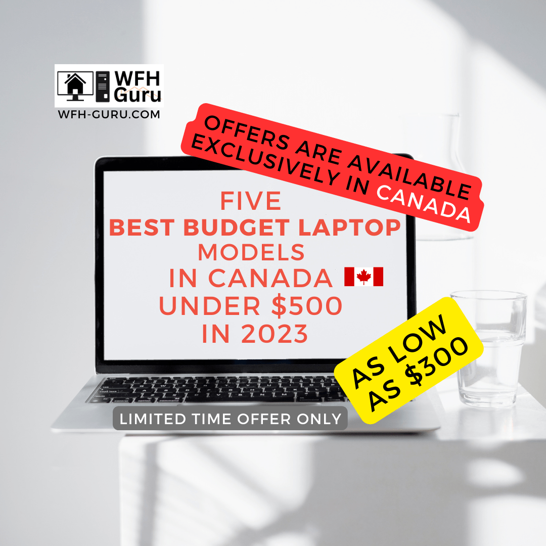 Best Budget Laptop Top 5 Models in Canada for 2023 Under 500